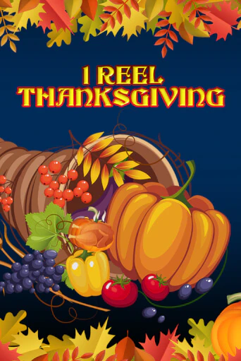 Демо игра 1 Reel Thanksgiving играть онлайн | Casino X Online бесплатно