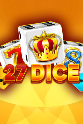 Демо игра 27 Dice играть онлайн | Casino X Online бесплатно