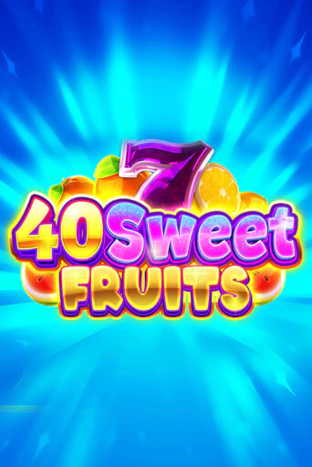 Демо игра 40 Sweet Fruits играть онлайн | Casino X Online бесплатно