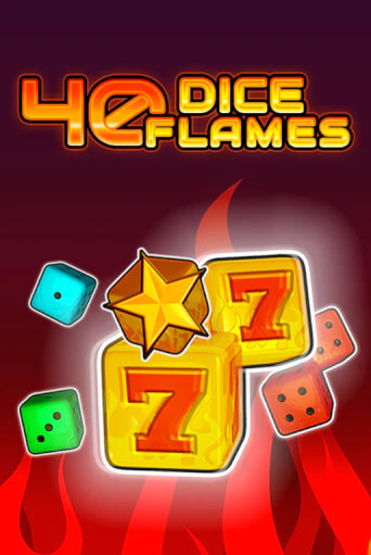 Демо игра 40 Dice Flames   играть онлайн | Casino X Online бесплатно