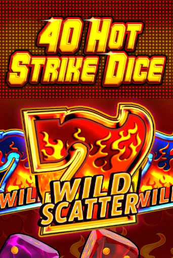 Демо игра 40 Hot Strike Dice играть онлайн | Casino X Online бесплатно