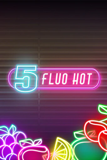 Демо игра 5 Fluo Hot играть онлайн | Casino X Online бесплатно