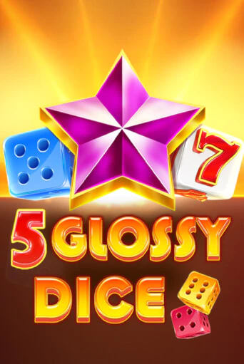 Демо игра 5 Glossy Dice играть онлайн | Casino X Online бесплатно