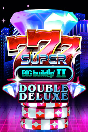 Демо игра 777 Super BIG BuildUp II Double Deluxe играть онлайн | Casino X Online бесплатно