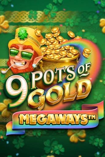 Демо игра 9 Pots of Gold Megaways VF играть онлайн | Casino X Online бесплатно