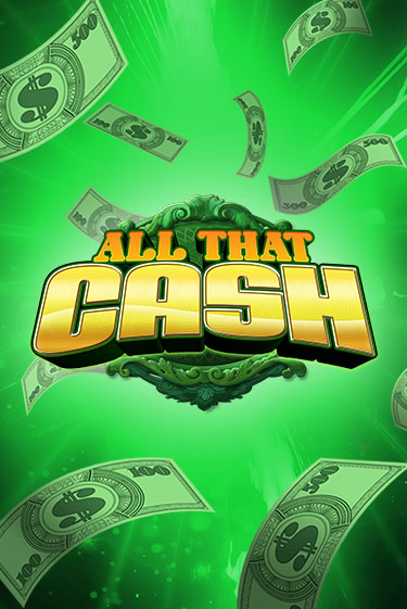 Демо игра All That Cash играть онлайн | Casino X Online бесплатно