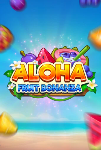 Демо игра Aloha: Fruit Bonanza играть онлайн | Casino X Online бесплатно