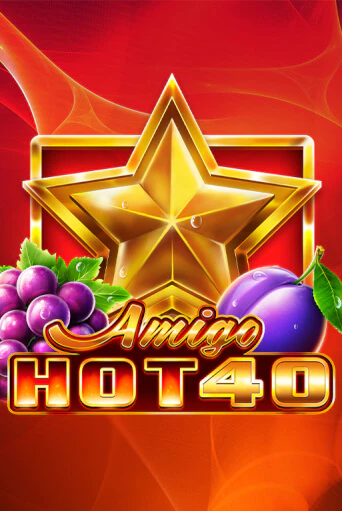 Демо игра Amigo Hot 40 играть онлайн | Casino X Online бесплатно