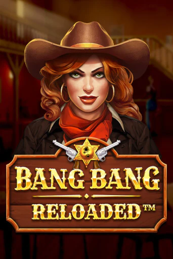 Демо игра Bang Bang Reloaded играть онлайн | Casino X Online бесплатно