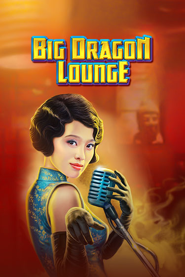 Демо игра Big Dragon Lounge играть онлайн | Casino X Online бесплатно