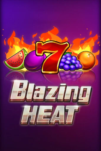 Демо игра Blazing Heat играть онлайн | Casino X Online бесплатно