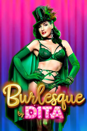 Демо игра Burlesque by Dita играть онлайн | Casino X Online бесплатно