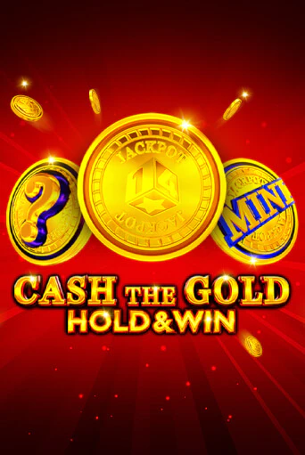 Демо игра Cash The Gold Hold And Win играть онлайн | Casino X Online бесплатно