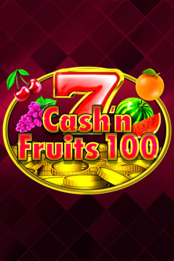 Демо игра Cash'n Fruits 100 играть онлайн | Casino X Online бесплатно