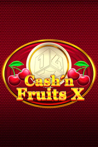 Демо игра Cash'n Fruits X играть онлайн | Casino X Online бесплатно