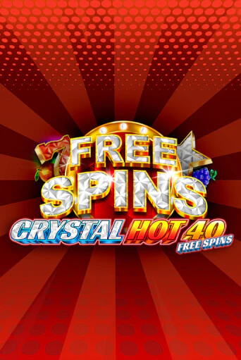 Демо игра Crystal Hot 40 Free Spins играть онлайн | Casino X Online бесплатно