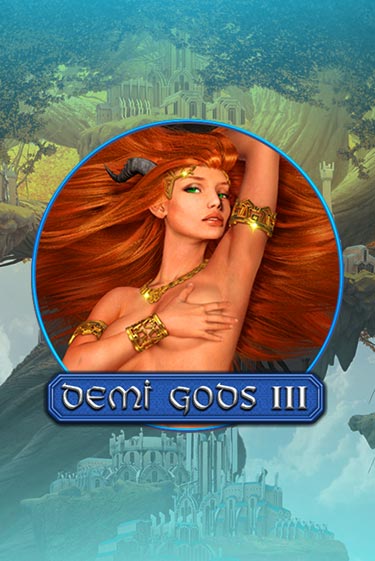 Демо игра Demi Gods 3 играть онлайн | Casino X Online бесплатно