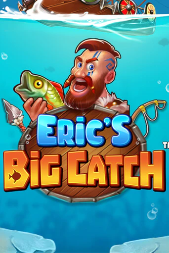 Демо игра Eric’s Big Catch™ играть онлайн | Casino X Online бесплатно