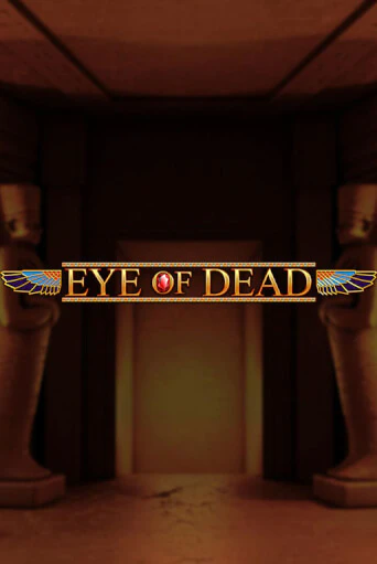 Демо игра Eye of Dead играть онлайн | Casino X Online бесплатно