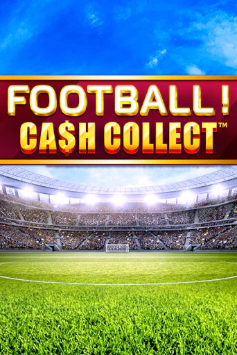 Демо игра Football - Cash Collect играть онлайн | Casino X Online бесплатно