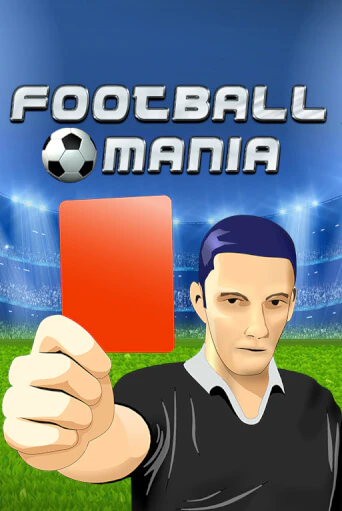 Демо игра Football Mania играть онлайн | Casino X Online бесплатно