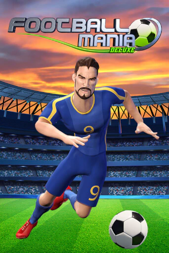 Демо игра Football Mania Deluxe играть онлайн | Casino X Online бесплатно