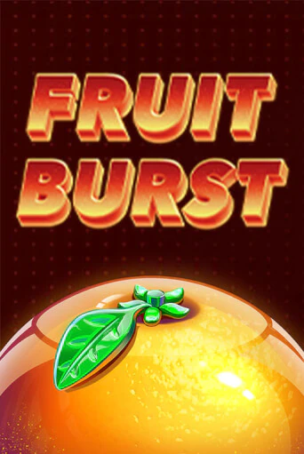 Демо игра Fruit Burst играть онлайн | Casino X Online бесплатно