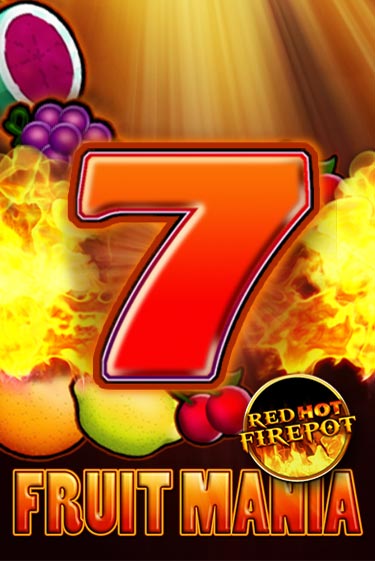 Демо игра Fruit Mania Red Hot Firepot играть онлайн | Casino X Online бесплатно