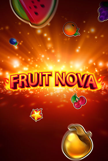 Демо игра Fruit Nova играть онлайн | Casino X Online бесплатно