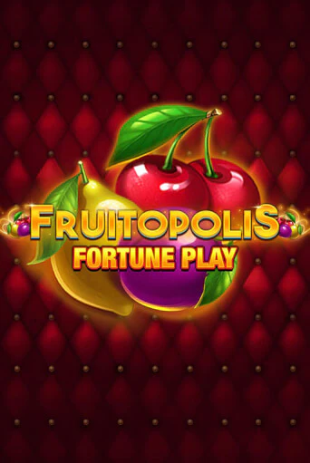 Демо игра Fruitopolis Fortune Play играть онлайн | Casino X Online бесплатно