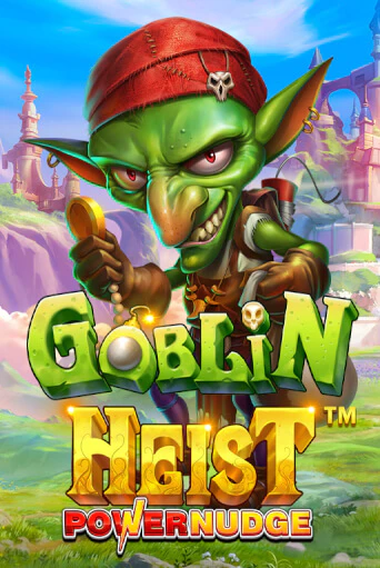 Демо игра Goblin Heist Powernudge играть онлайн | Casino X Online бесплатно