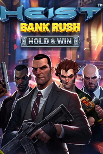 Демо игра Heist: Bank Rush - Hold & Win играть онлайн | Casino X Online бесплатно