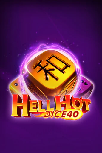 Демо игра Hell Hot 40 Dice играть онлайн | Casino X Online бесплатно