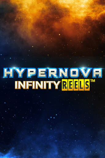 Демо игра Hypernova Infinity Reels играть онлайн | Casino X Online бесплатно