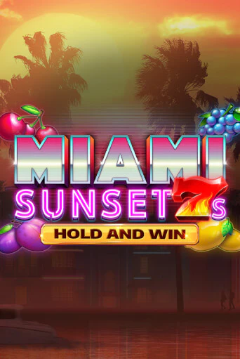 Демо игра Miami Sunset 7s Hold and Win играть онлайн | Casino X Online бесплатно