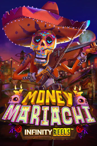 Демо игра Money Mariachi Infinity Reels играть онлайн | Casino X Online бесплатно