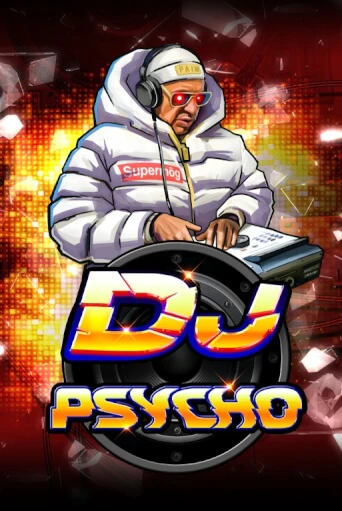 Демо игра DJ Psycho играть онлайн | Casino X Online бесплатно