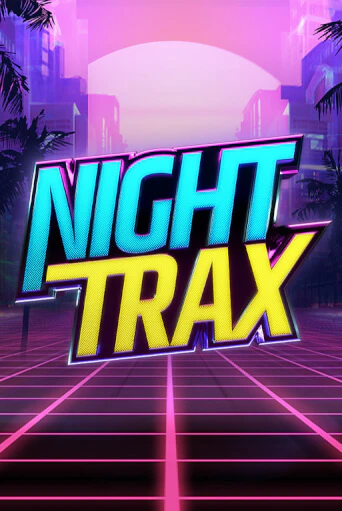 Демо игра Night Trax играть онлайн | Casino X Online бесплатно