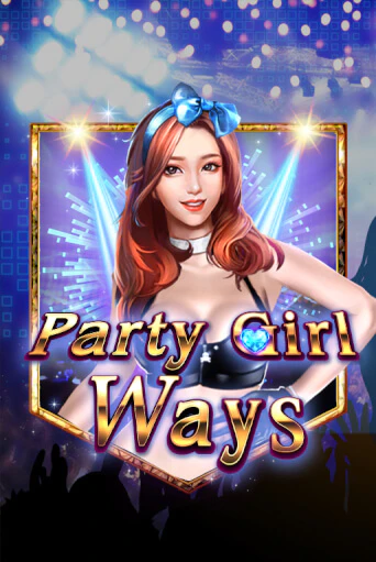 Демо игра Party Girl Ways играть онлайн | Casino X Online бесплатно