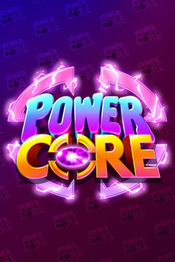 Демо игра Power Core играть онлайн | Casino X Online бесплатно