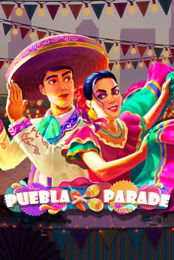 Демо игра Puebla Parade играть онлайн | Casino X Online бесплатно