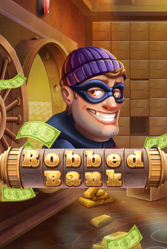 Демо игра Robbed Bank играть онлайн | Casino X Online бесплатно