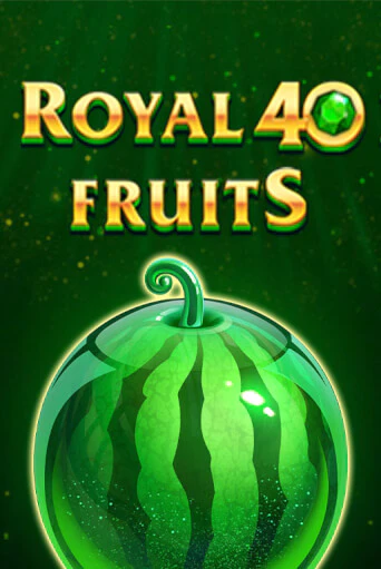 Демо игра Royal Fruits 40 играть онлайн | Casino X Online бесплатно