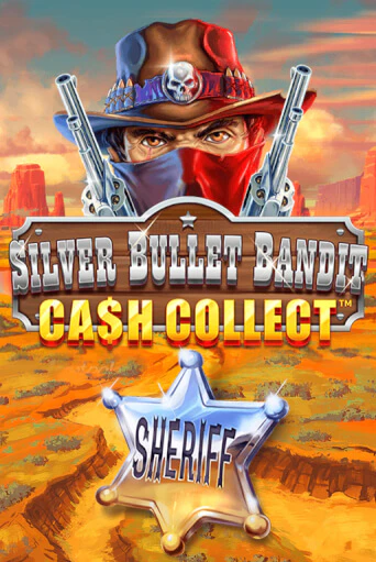 Демо игра Silver Bullet Bandit: Cash Collect играть онлайн | Casino X Online бесплатно