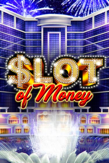 Демо игра Slot Of Money играть онлайн | Casino X Online бесплатно