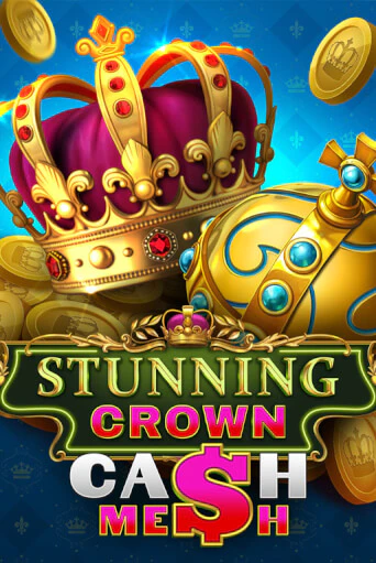 Демо игра Stunning Crown Cash Mesh играть онлайн | Casino X Online бесплатно