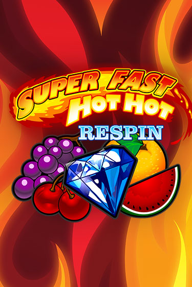 Демо игра Super Fast Hot Hot RESPIN играть онлайн | Casino X Online бесплатно