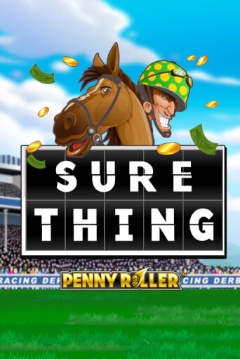 Демо игра Sure Thing - Penny Roller играть онлайн | Casino X Online бесплатно