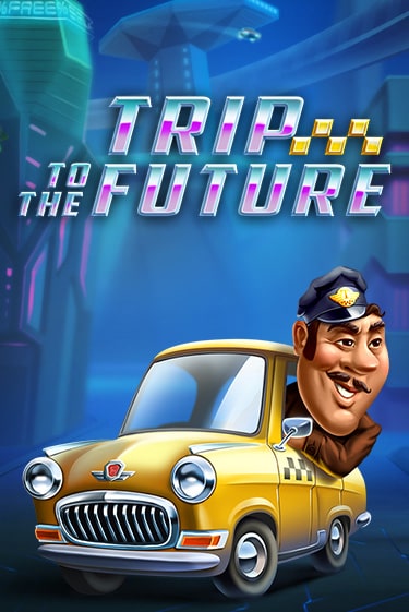 Демо игра Trip to the Future играть онлайн | Casino X Online бесплатно