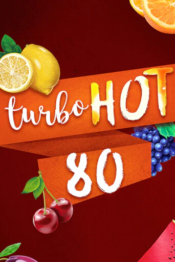 Демо игра Turbo Hot 80 играть онлайн | Casino X Online бесплатно